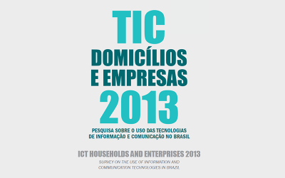 A TIC Domicílios e Empresas 2013 está no ar!