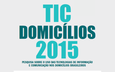 Lançada a Pesquisa TIC Domicílios 2015