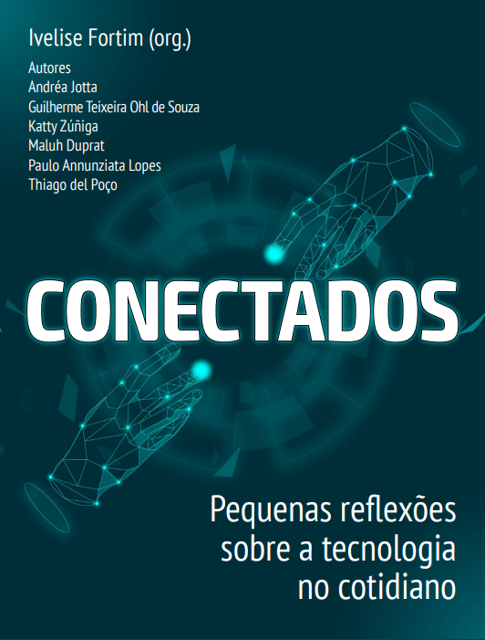 Livro da equipe Janus-LEPTIC- Conectados :Pequenas Reflexões Sobre a Tecnologia no Cotidiano