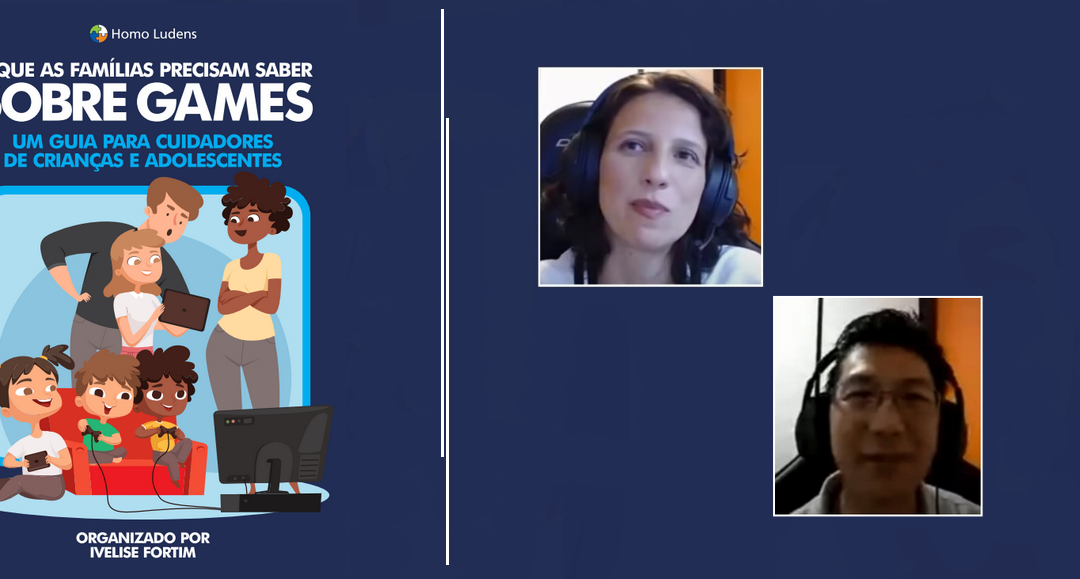 Homo Ludens Live: Lançamento do livro – “O que famílias precisam saber sobre games?”