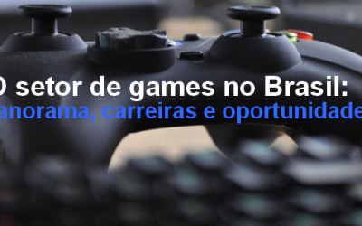 Curso: Setor de games no Brasil – Panorama, carreiras e possibilidades