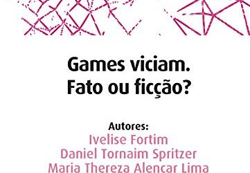 Games viciam. Fato ou ficção? 