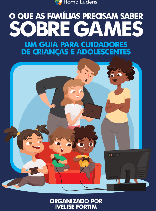 O que famílias precisam saber sobre games.