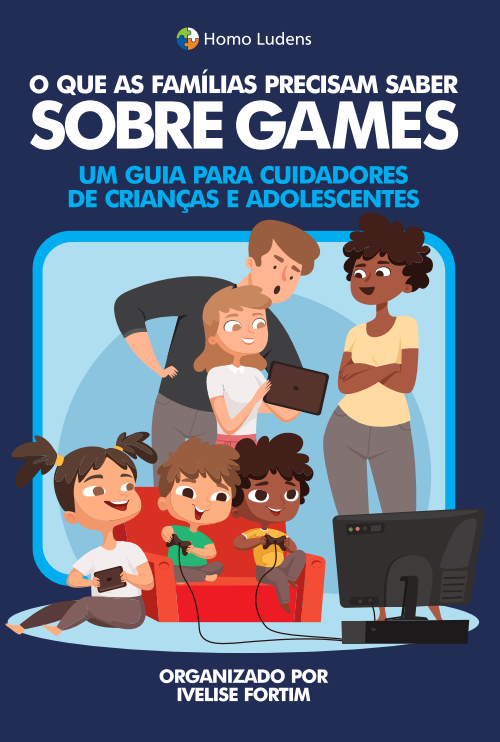 O que famílias precisam saber sobre games.